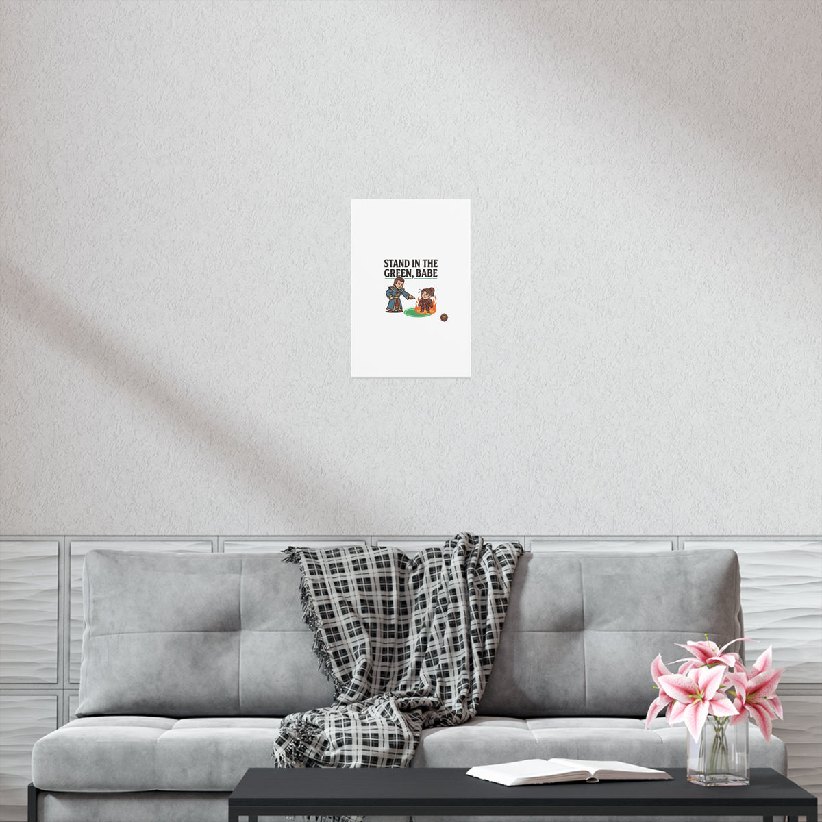 Stand in the Green, Babe Poster — Funny Gamer Spellcasting Art Print
