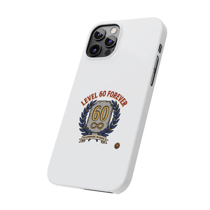 Level 60 Forever Slim Phone Case — 60th Birthday Gift, Milestone Celebration