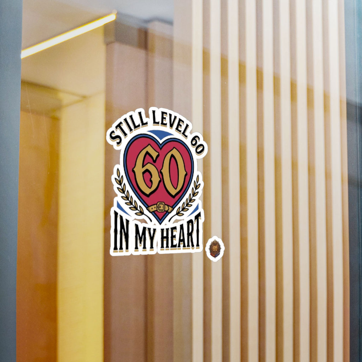 60th Birthday Vinyl Decal — "Still Level 60 In My Heart" Kiss-Cut Sticker