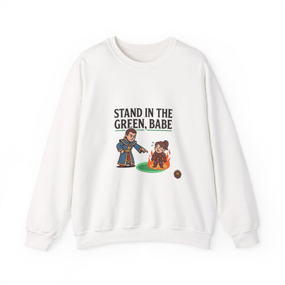 Stand in the Green, Babe Sweatshirt — Cute Cozy Graphic Crewneck