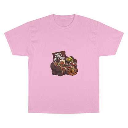 Gaming Champion T-Shirt — "Work Sucks... Let's Raid!" Funny MMO Raid Shirt