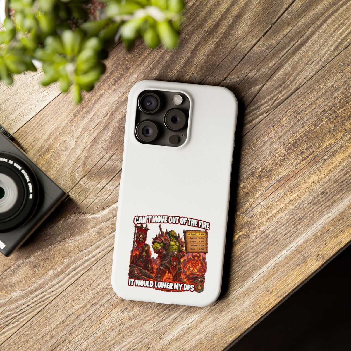 Slim Phone Case — "Can't Move Out of the Fire, It Would Lower My DPS" Gamer Design