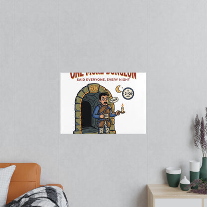 One More Dungeon RPG Poster — "One More Dungeon Said Everyone, Every Night" Photopaper Print
