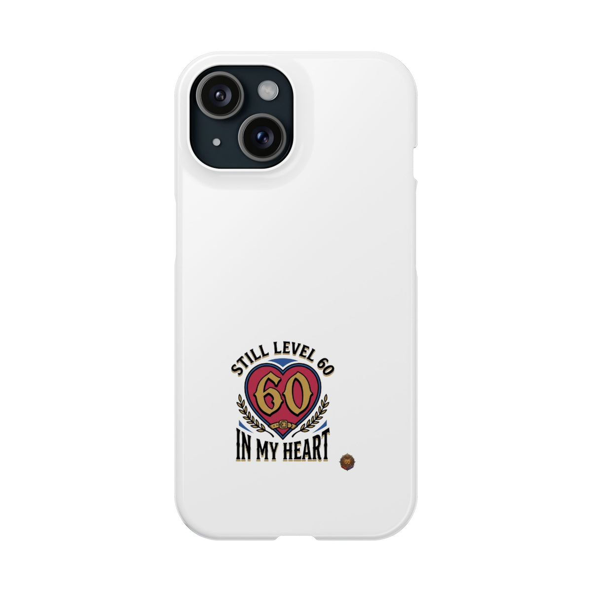 60th Birthday Slim Case — "Still Level 60 in My Heart" Phone Case