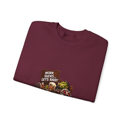 Crewneck Sweatshirt — 'Work Sucks, Let's Raid' Gamer Goblin Graphic