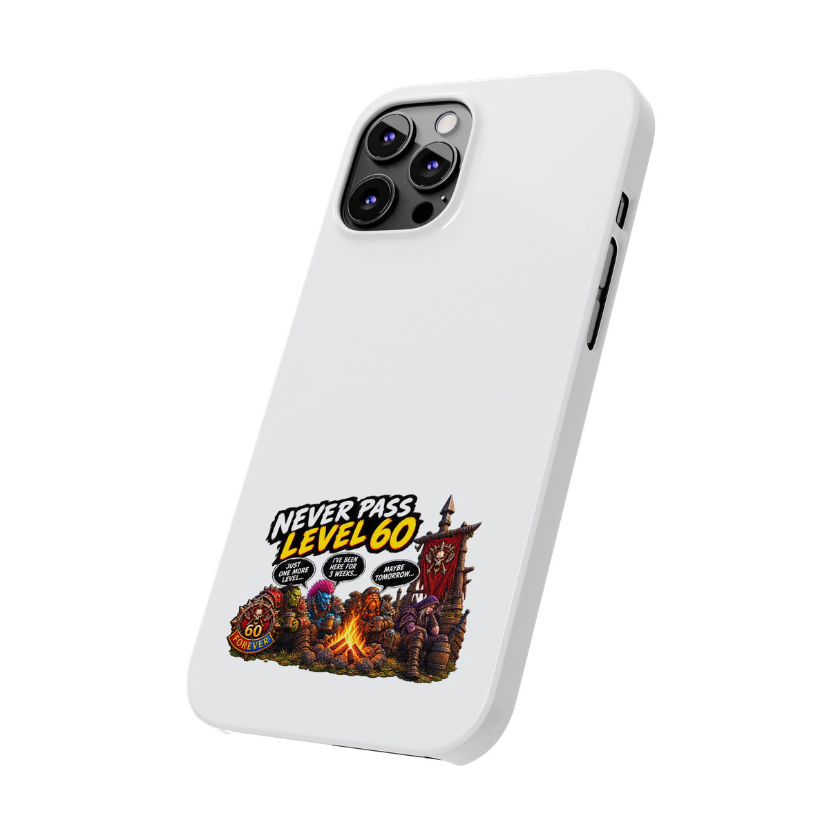 Phone Case — 'Never Pass Level 60' RPG Gamer Slim Case