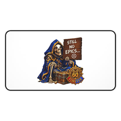 Reaper "Still No Epics" Desk Mat — Funny Gamer Mouse Pad