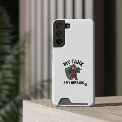 Phone Case with Card Holder — "My Tank Is My Husband" Gamer Military Wallet Case
