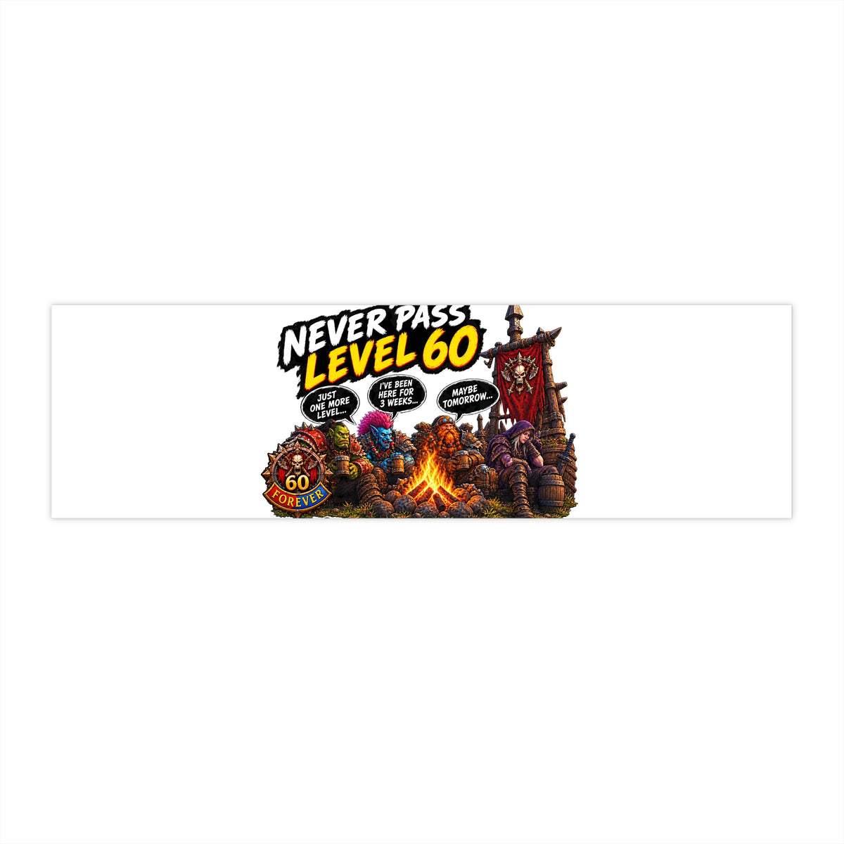 Never Pass Level 60 Sticker — Funny Gamer Bumper Decal, RPG Camping Party Design