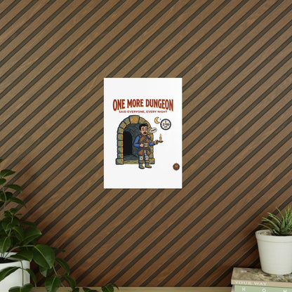 One More Dungeon RPG Poster — "One More Dungeon Said Everyone, Every Night" Photopaper Print
