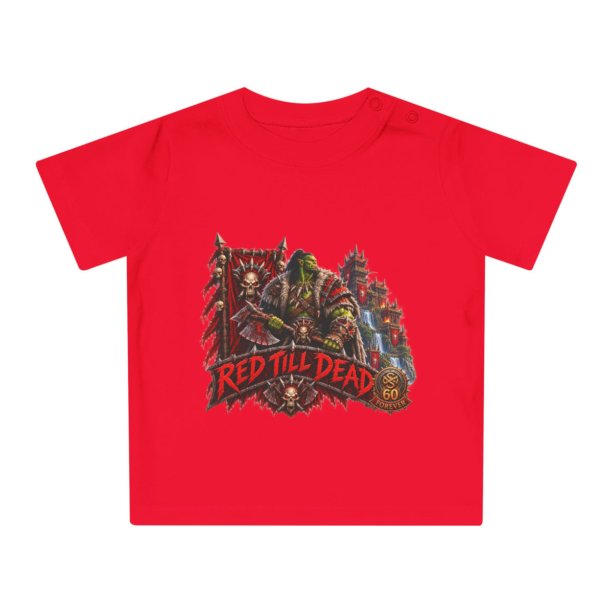 Baby T-Shirt — "Red Till Dead" Fantasy Orc & Warrior Graphic Tee