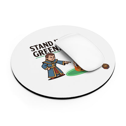 Mouse Pad — “Stand in the Green, Babe” Gaming Mousepad (Healer/Tank RPG Humor)