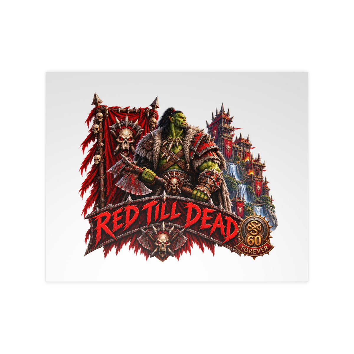 Red Till Dead Orc Warrior Poster