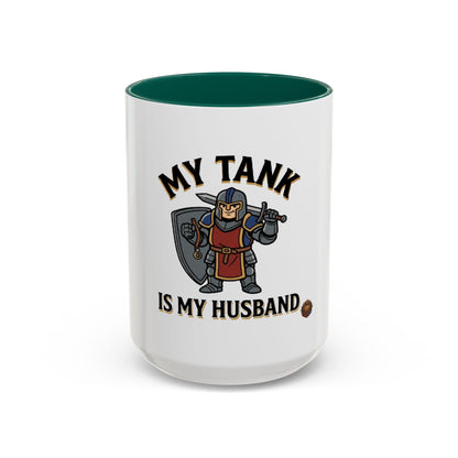 My Tank Is My Husband Coffee Mug — Gamer Tank Role Fantasy Mug (11oz & 15oz)
