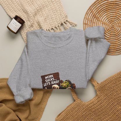 Crewneck Sweatshirt — 'Work Sucks, Let's Raid' Gamer Goblin Graphic
