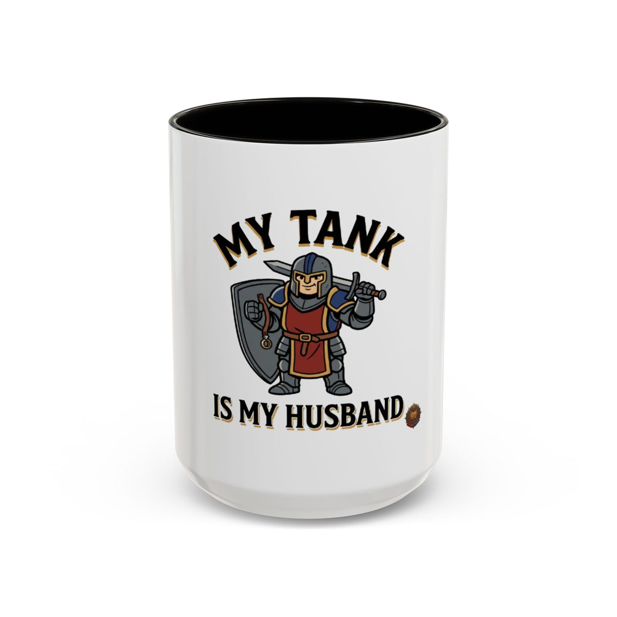 My Tank Is My Husband Coffee Mug — Gamer Tank Role Fantasy Mug (11oz & 15oz)