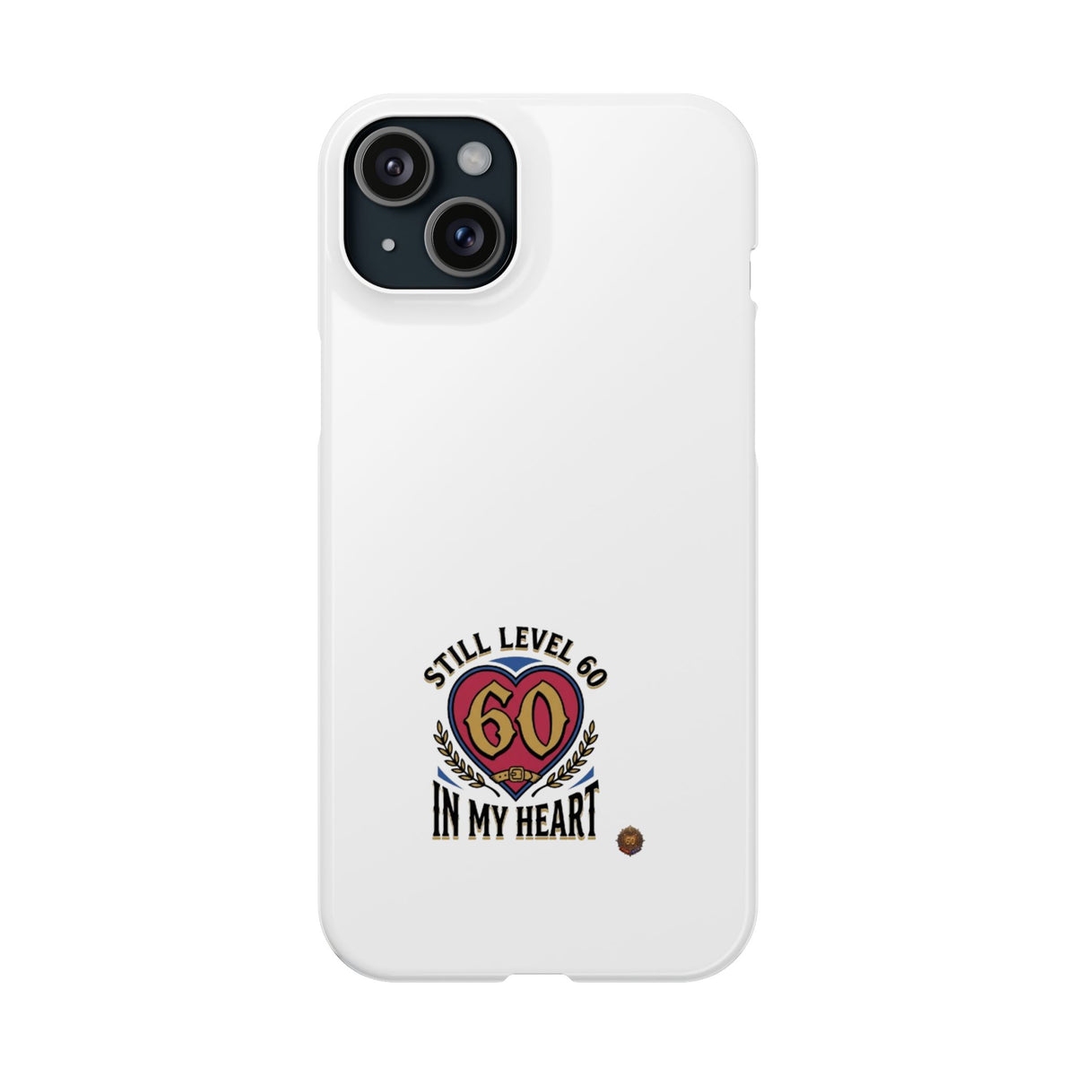 60th Birthday Slim Case — "Still Level 60 in My Heart" Phone Case