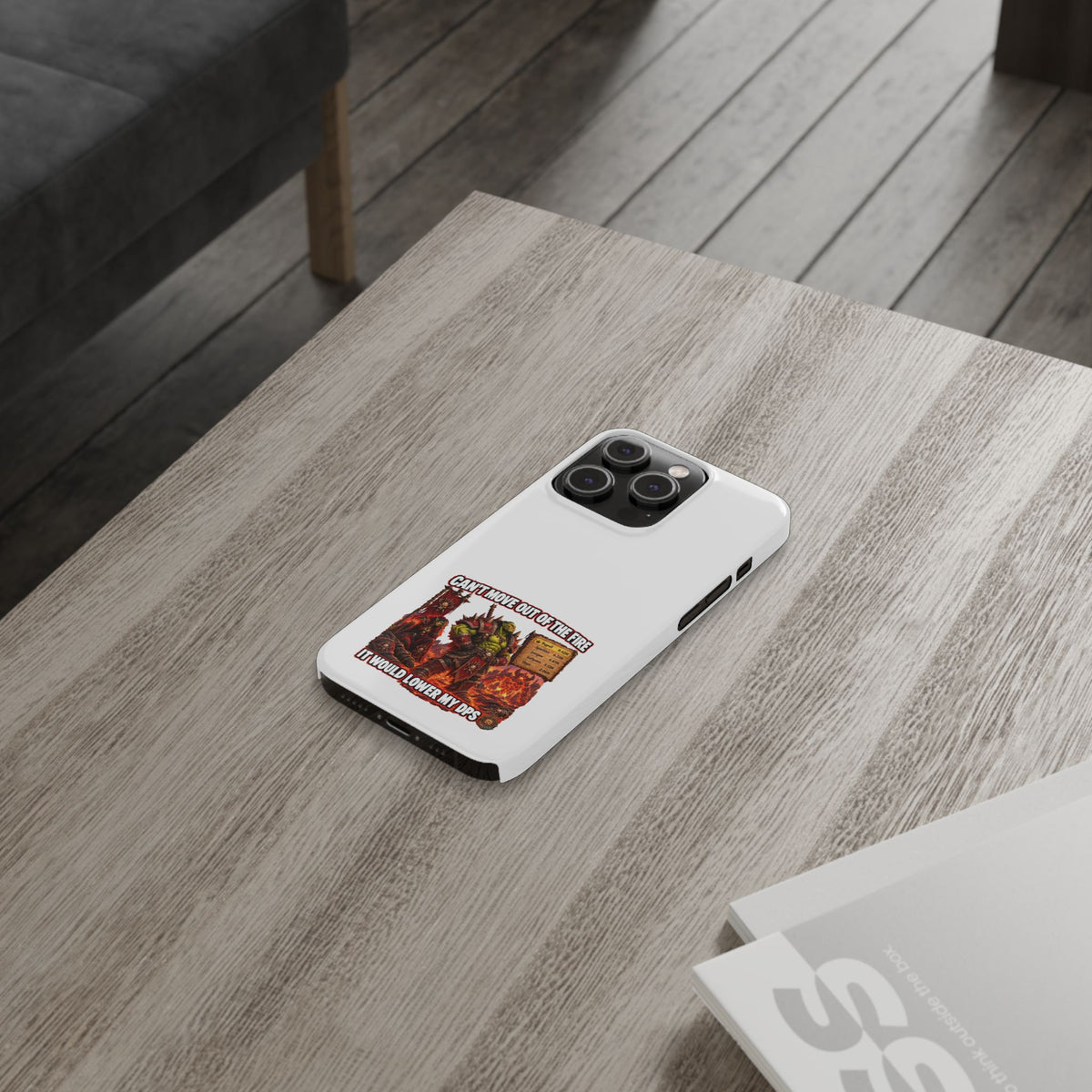 Slim Phone Case — "Can't Move Out of the Fire, It Would Lower My DPS" Gamer Design