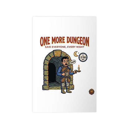 One More Dungeon RPG Poster — "One More Dungeon Said Everyone, Every Night" Photopaper Print