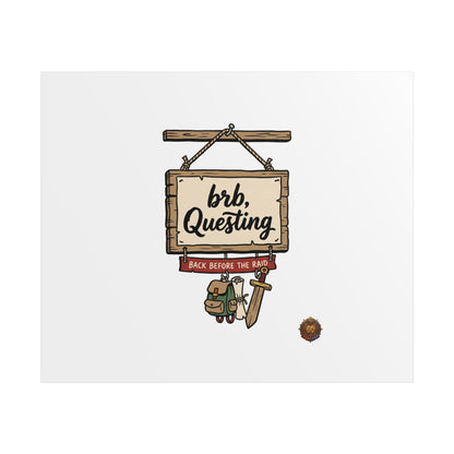 BRB Questing Poster — "Back Before the Raid" RPG Gaming Wall Art
