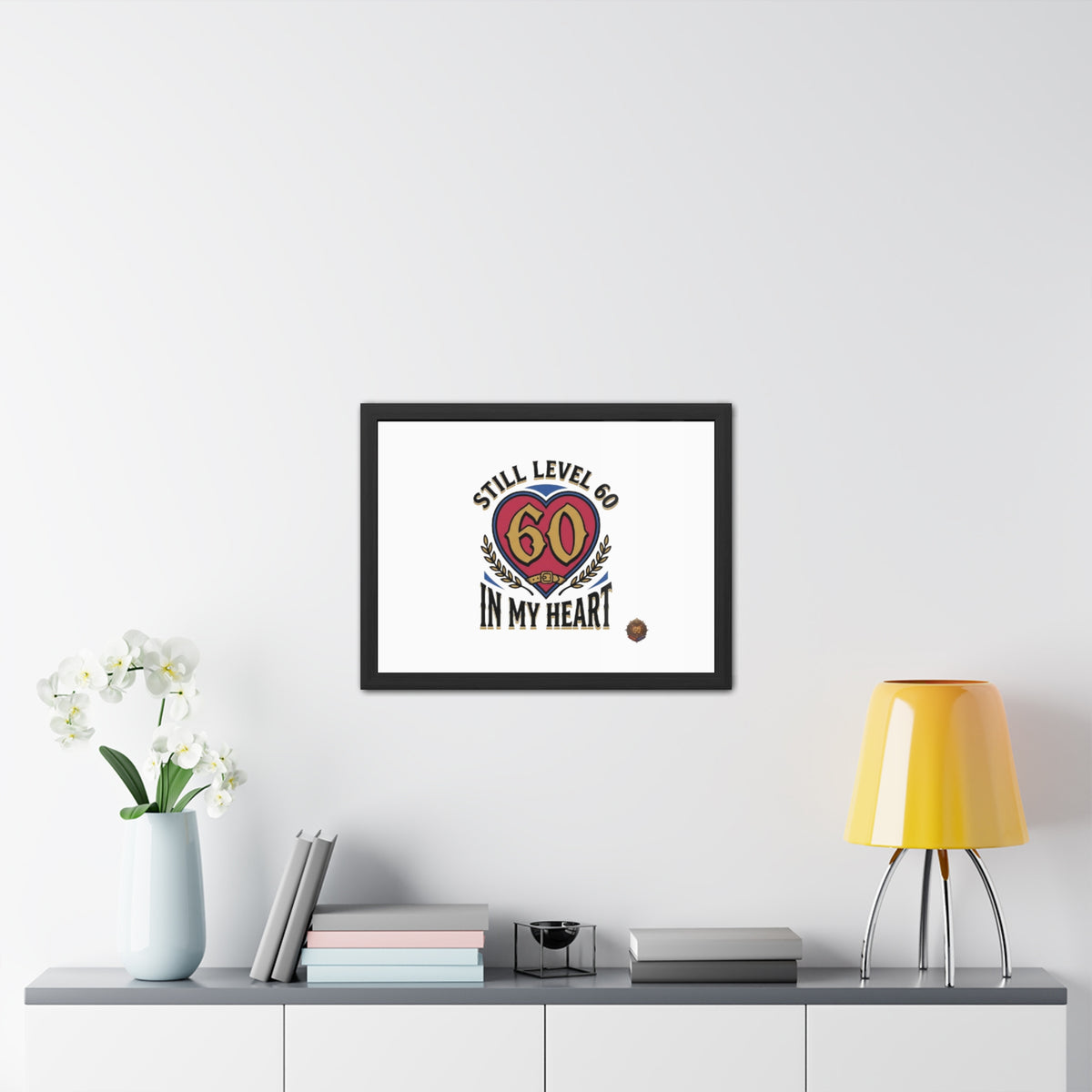 Framed Poster — "Still Level 60 In My Heart" 60th Birthday Retro Heart Print
