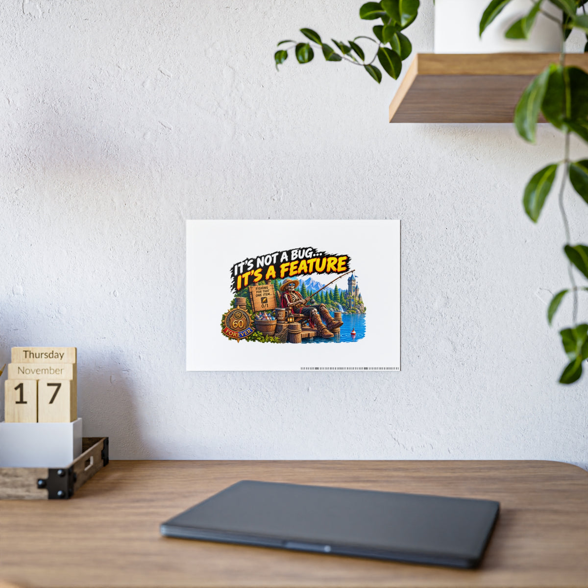 Fishing Cabin Poster — "It’s Not a Bug… It’s a Feature" Gloss Wall Art