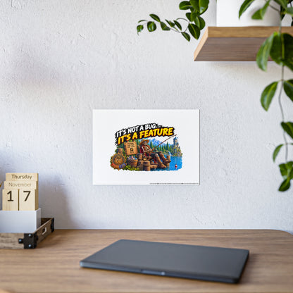 Fishing Cabin Poster — "It’s Not a Bug… It’s a Feature" Gloss Wall Art