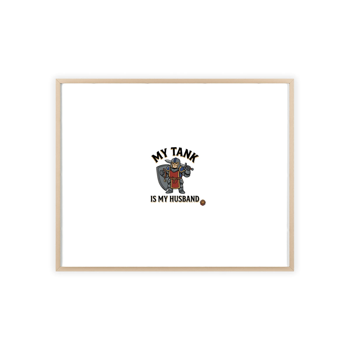 Framed Poster “My Tank Is My Husband” - Military Tank Lover Wall Art