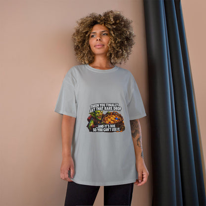 Gamer Meme T-Shirt — "Then You Finally Get That Rare Drop..." Funny RPG Loot Shirt