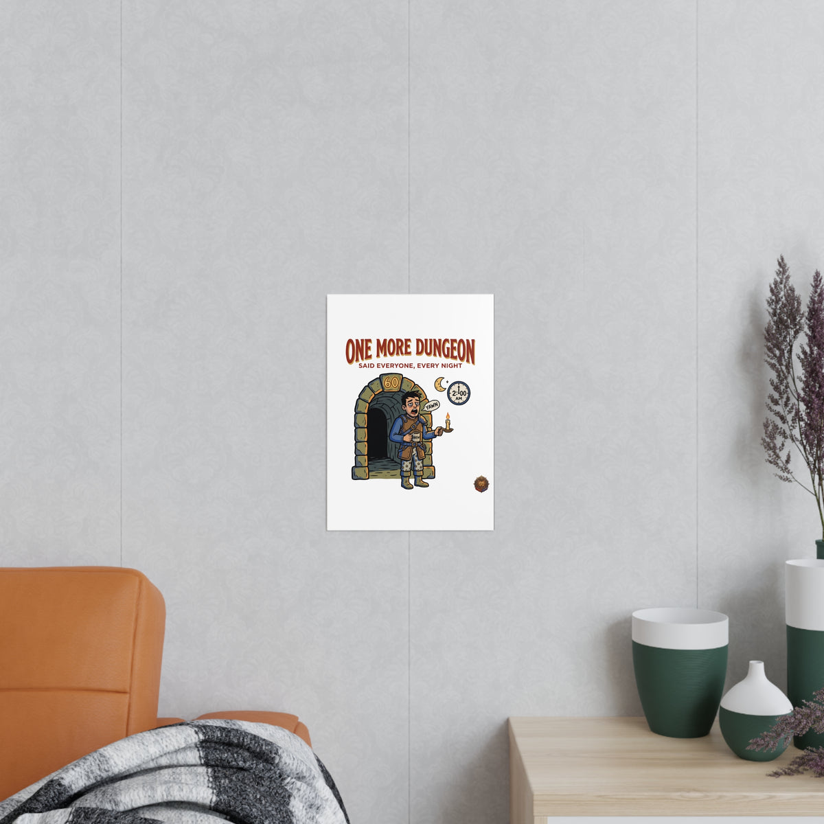 One More Dungeon RPG Poster — "One More Dungeon Said Everyone, Every Night" Photopaper Print