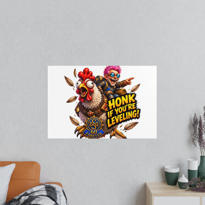 Honk If You're Leveling! Photopaper Poster – Gamer Chicken Art Print