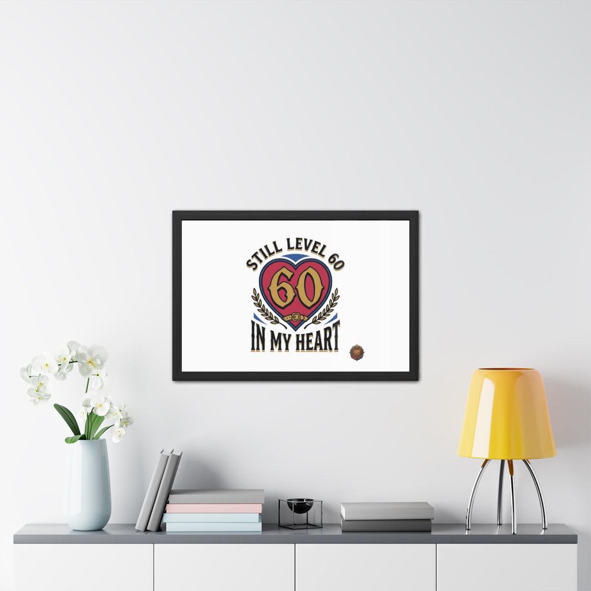 Framed Poster — "Still Level 60 In My Heart" 60th Birthday Retro Heart Print