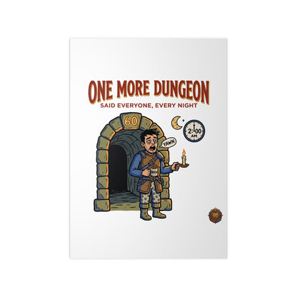 One More Dungeon RPG Poster — "One More Dungeon Said Everyone, Every Night" Photopaper Print
