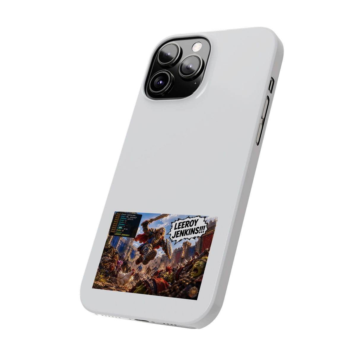 Slim Phone Case — 'Leeroy Jenkins!' Gaming Meme Design