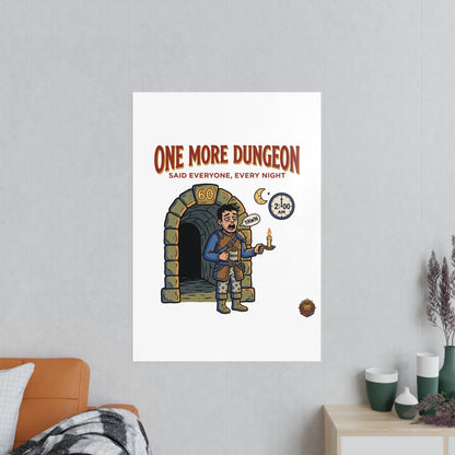 One More Dungeon RPG Poster — "One More Dungeon Said Everyone, Every Night" Photopaper Print