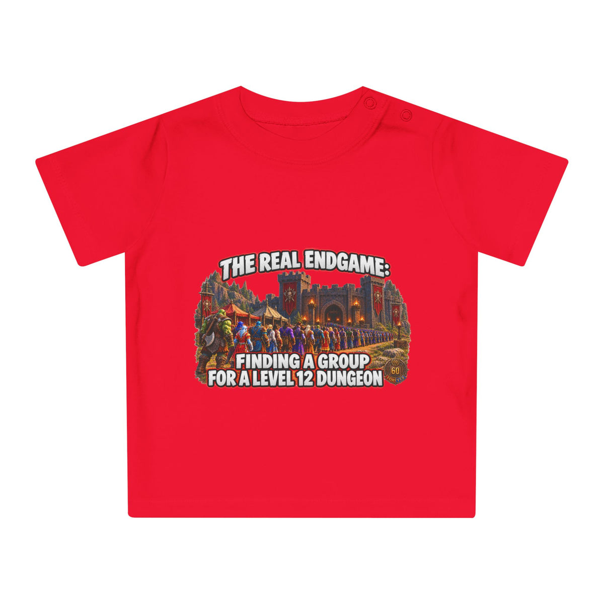 Baby T-Shirt – “The Real Endgame: Finding A Group For A Level 12 Dungeon” Gamer Onesie