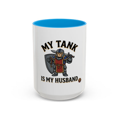 My Tank Is My Husband Coffee Mug — Gamer Tank Role Fantasy Mug (11oz & 15oz)