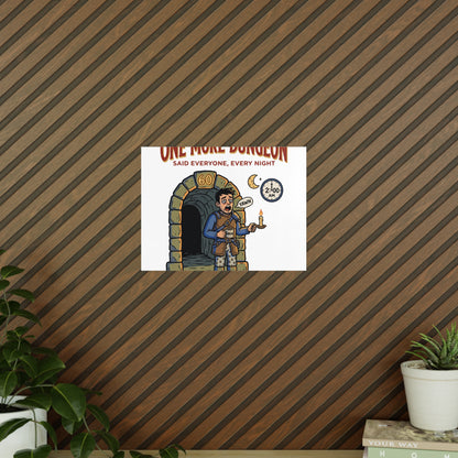 One More Dungeon RPG Poster — "One More Dungeon Said Everyone, Every Night" Photopaper Print