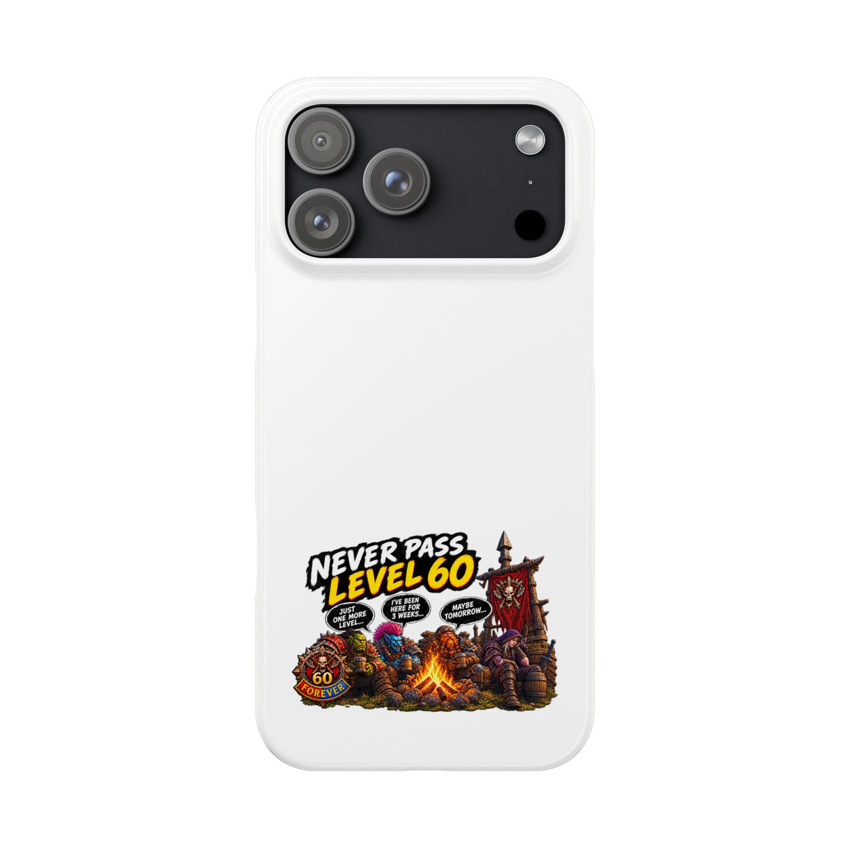 Phone Case — 'Never Pass Level 60' RPG Gamer Slim Case