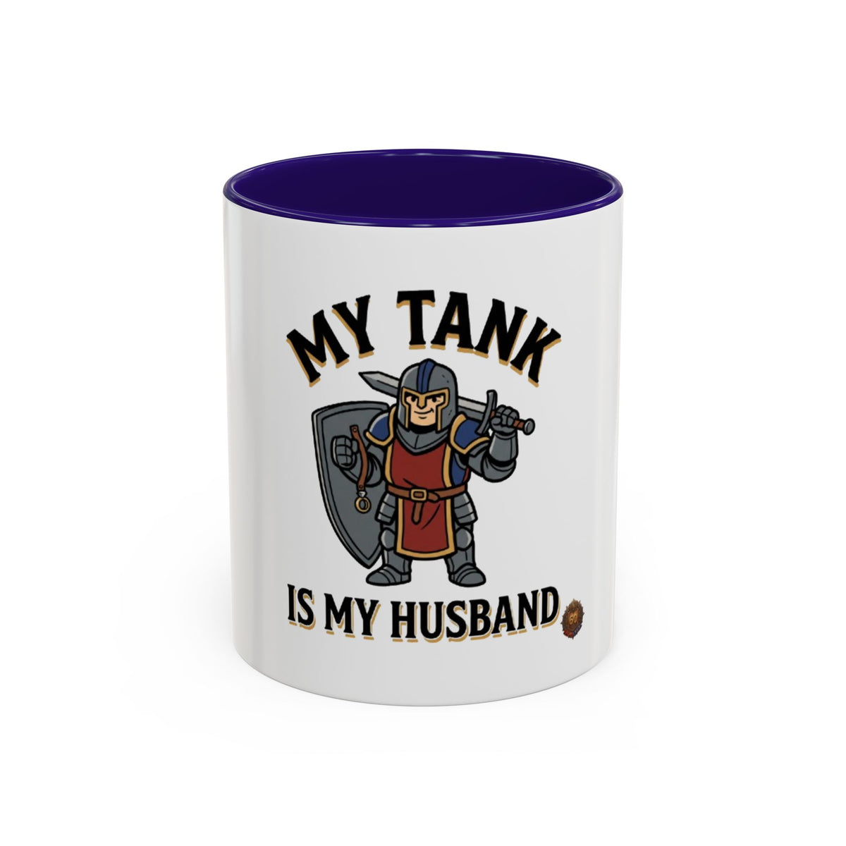 My Tank Is My Husband Coffee Mug — Gamer Tank Role Fantasy Mug (11oz & 15oz)