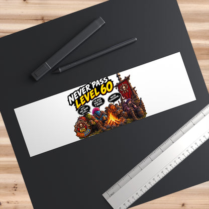 Never Pass Level 60 Sticker — Funny Gamer Bumper Decal, RPG Camping Party Design
