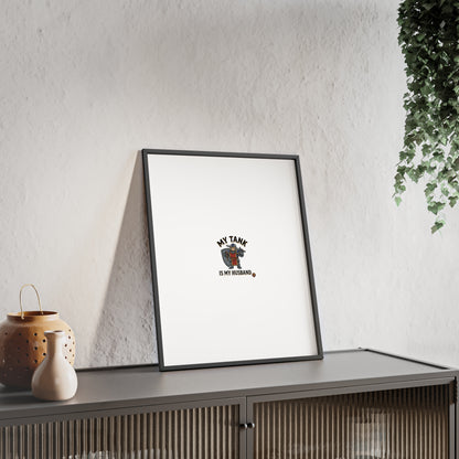 Framed Poster “My Tank Is My Husband” - Military Tank Lover Wall Art