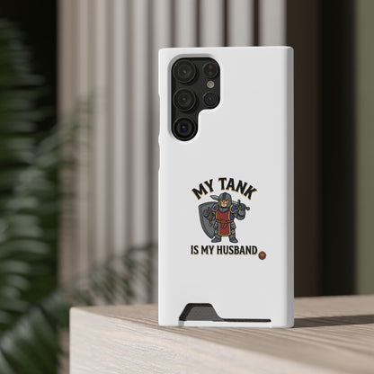 Phone Case with Card Holder — "My Tank Is My Husband" Gamer Military Wallet Case
