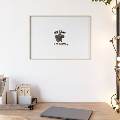 Framed Poster “My Tank Is My Husband” - Military Tank Lover Wall Art
