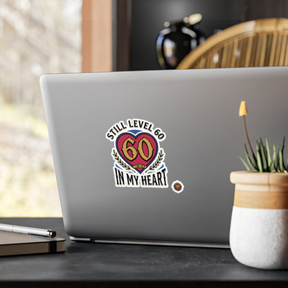60th Birthday Vinyl Decal — "Still Level 60 In My Heart" Kiss-Cut Sticker