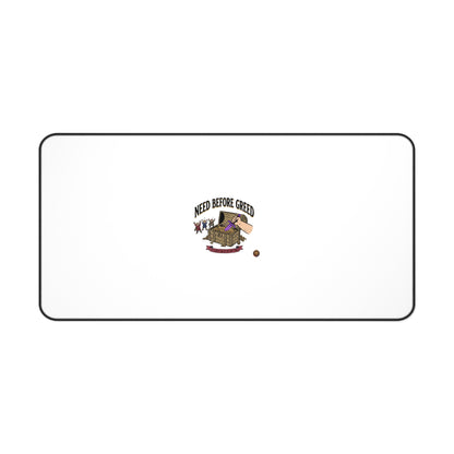 Desk Mat — 'Need Before Greed' Gaming/Work Desk Mat (Minimal White Design)