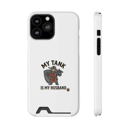 Phone Case with Card Holder — "My Tank Is My Husband" Gamer Military Wallet Case