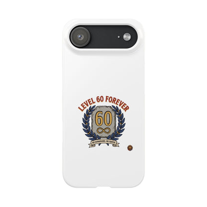 Level 60 Forever Slim Phone Case — 60th Birthday Gift, Milestone Celebration