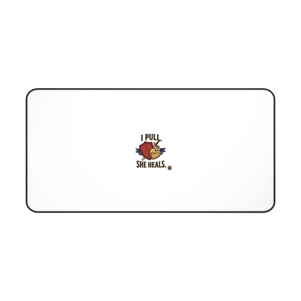 Desk Mat — "I Pull, She Heals" Cute Couple Massage Therapy Desk Pad