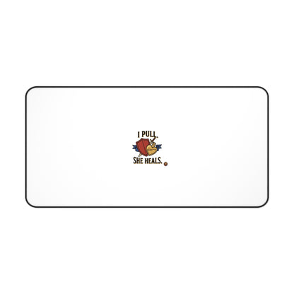 Desk Mat — "I Pull, She Heals" Cute Couple Massage Therapy Desk Pad